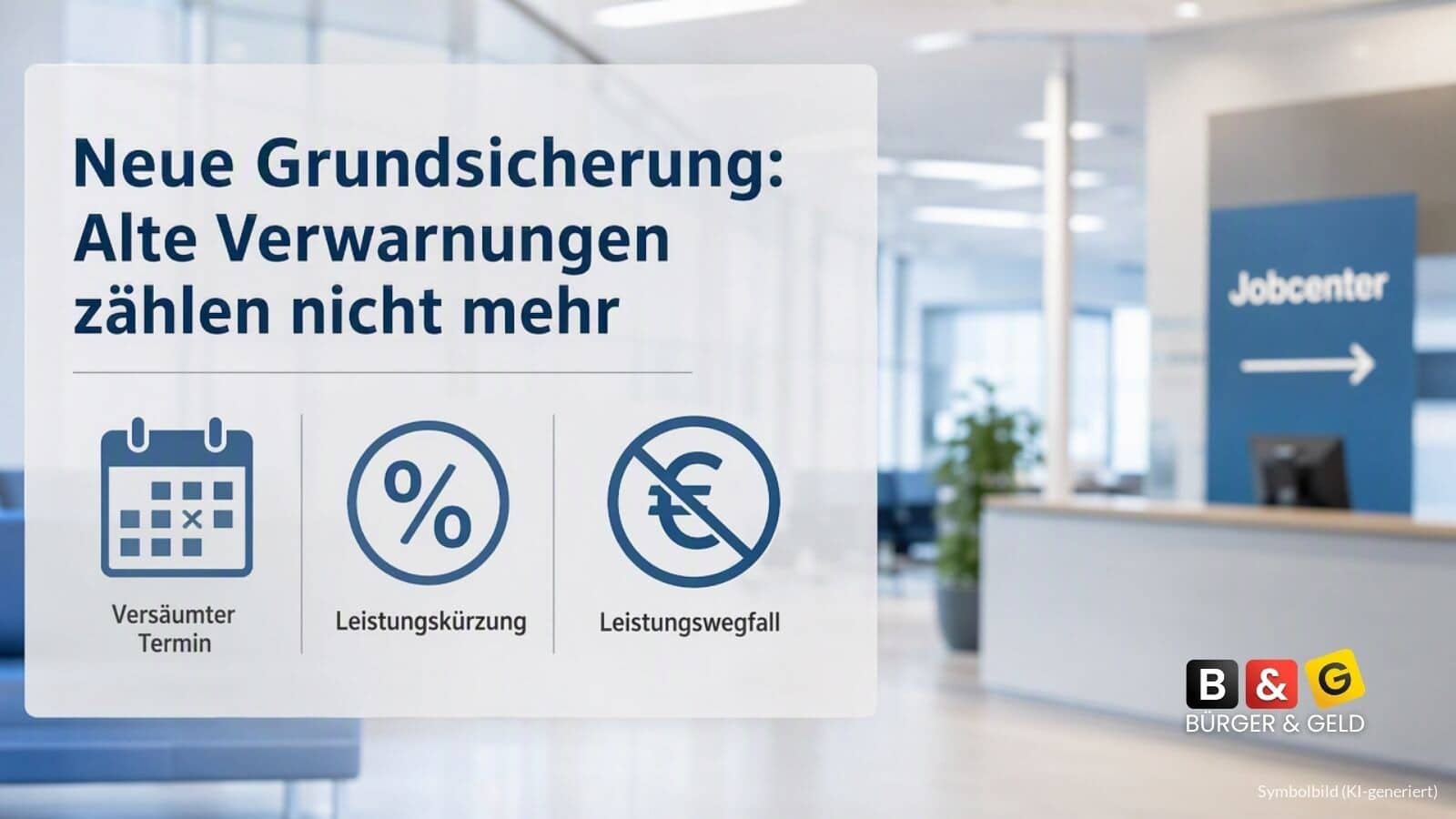 Grundsicherung startet neu: Millionen alte Jobcenter-Verstöße verlieren ihre Wirkung